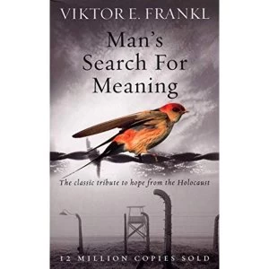 Image of Mans Search For Meaning: The classic tribute to hope from the Holocaust by Viktor E. Frankl (Paperback, 2008)