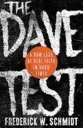 Image of dave test a raw look at real faith in hard times