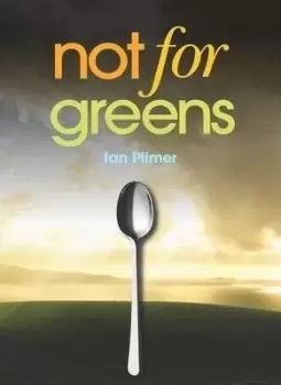 Image of Not for Greens by Ian Plimer