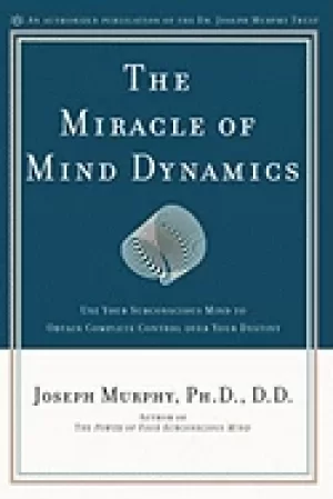 Image of miracle of mind dynamics use your subconscious mind to obtain complete cont