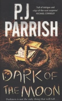Image of Dark of the Moon by Pj Parrish Paperback