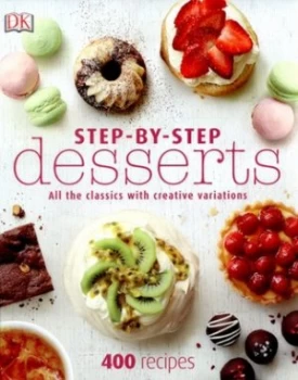 Image of Step-by-Step Desserts by Dk Hardback