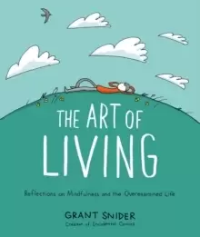 Image of The Art of Living: Reflections on Mindfulness and the Overexamined Life