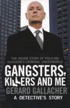Image of Gangsters Killers and Me by Gera Gallacher Book