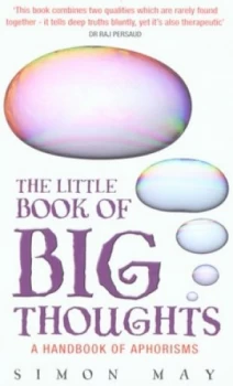 Image of The Little Book of Big Thoughts by Simon May Paperback