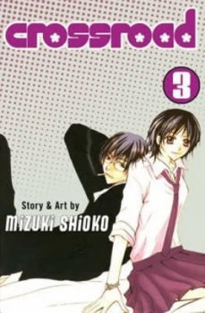 Image of Crossroad Volume 3 by Mizuki Shioko Paperback