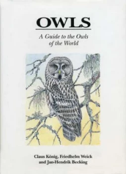 Image of Owls by Claus Knig and Friedhelm Weick and J. H Becking Book