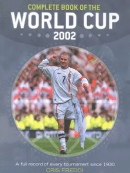 Image of The Complete Book of the World Cup 2002 by Cris Freddi Paperback