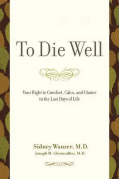 Image of To Die Well by Sidney Wanzer Hardback