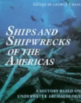 Image of Ships and shipwrecks of the Americas - George F. Bass - Paperback - Used
