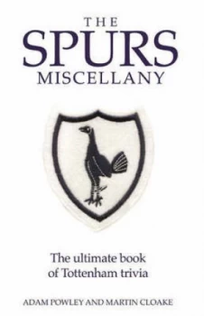 Image of The Spurs Miscellany by Adam Cloake Hardback