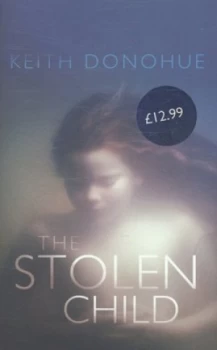 Image of The Stolen Child by Keith Donohue Hardback