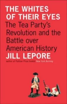 Image of The Whites of Their Eyes by Jill Lepore Paperback