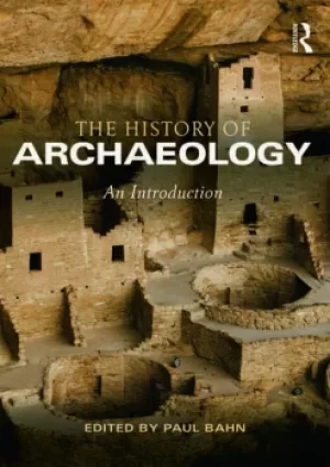 Image of The History of ArchaeologyAn Introduction