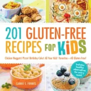 Image of 201 gluten free recipes for kids chicken nuggets pizza birthday cake all yo