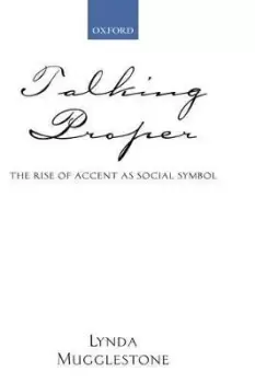 Image of Talking Proper by Lynda Mugglestone
