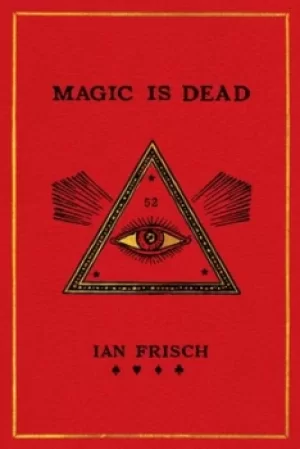 Image of Magic is dead by Ian Frisch