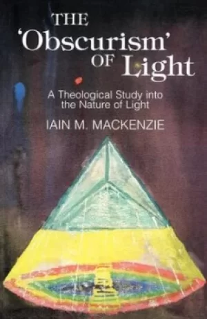 Image of The obscurism of light by Iain M. MacKenzie