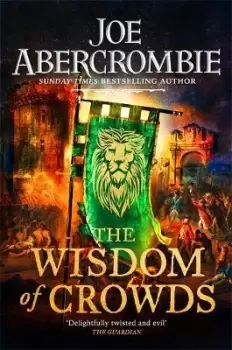 Image of The Wisdom of Crowds by Joe Abercrombie