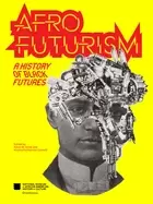 Image of afrofuturism a history of Black futures