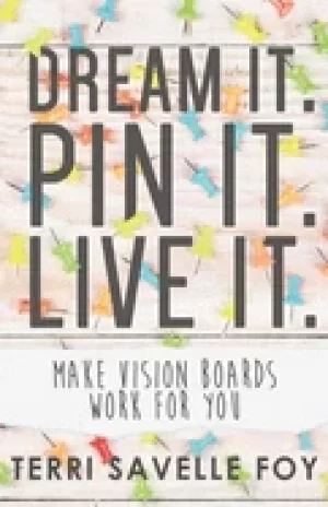 Image of dream it pin it live it make vision boards work for you
