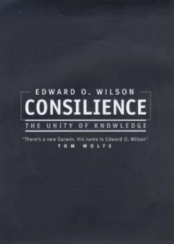 Image of Consilience by Edward O. Wilson Hardback