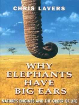 Image of Why Elephants Have Big Ears by Chris Lavers Hardback