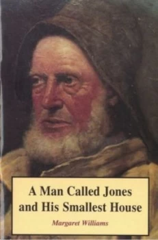 Image of A Man Called Jones and His Smallest House by Margaret Williams Book