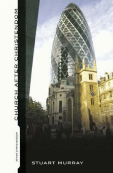 Image of Church After Christendom by Stuart Murray Paperback