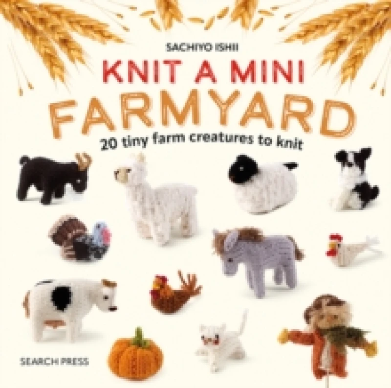 Image of Knit a Mini Farmyard : 20 Tiny Patterns to Knit Hardback