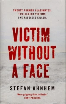 Image of Victim Without a Face by Stefan Ahnhem Hardback