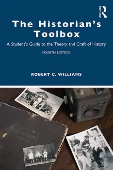 Image of The Historians ToolboxA Student's Guide to the Theory and Craft of History