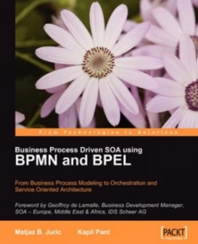 Image of Business Process Driven Soa Using Bpmn and Bpel by M Juric Paperback