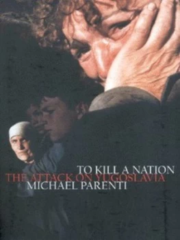 Image of To Kill a Nation by Michael Parenti Paperback