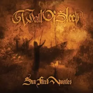 Sun Faced Apostles by Wall of Sleep CD Album