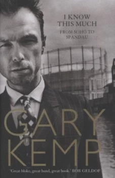 Image of I Know This Much by Gary Kemp Hardback