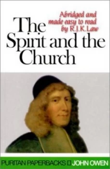 Image of The Spirit and the Church by John Owen and R. J. K Law Book