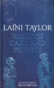 Image of Night of cake and puppets by Laini Taylor
