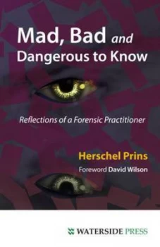 Image of Mad Bad and Dangerous to Know by Herschel Prins Book