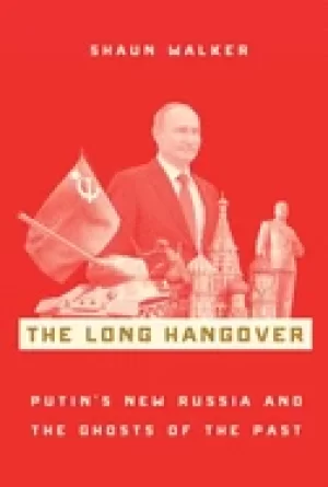 Image of long hangover putins new russia and the ghosts of the past