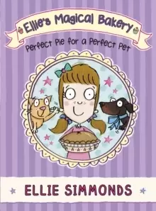 Image of Ellie's Magical Bakery: Perfect Pie for a Perfect Pet