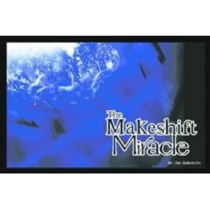 Image of Makeshift Miracle Volume 1