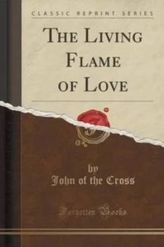 Image of Living Flame of Love classic Reprint by John of the Cross Paperback