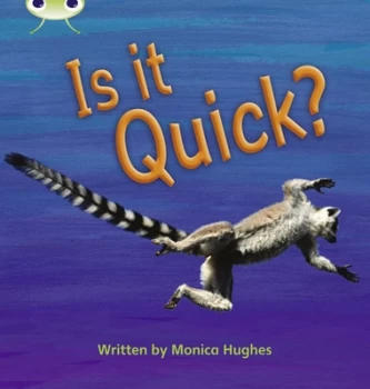 Image of Phonics Bug Non-Fiction Set 07 Is It Quick by Monica Hughes Paperback
