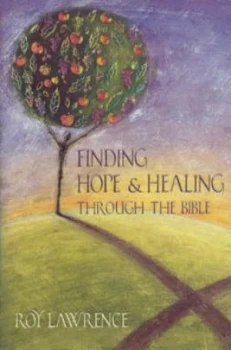 Image of Finding Hope and Healing through the Bible by Roy Lawrence Book