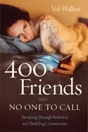 Image of 400 friends and no one to call breaking through isolation and building comm
