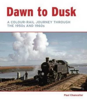 Image of Dawn to Dusk by Paul Chancellor Hardback