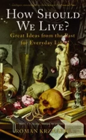 Image of how should we live great ideas from the past for everyday life