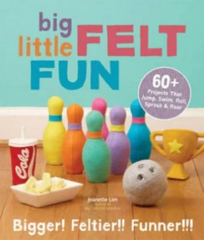 Image of Big Little Felt Fun by Jeanette Lim Author of Big Little Felt Universe Paperback