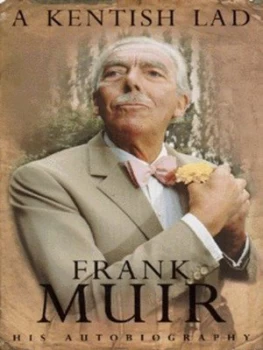 Image of A Kentish Lad by Frank Muir Hardback